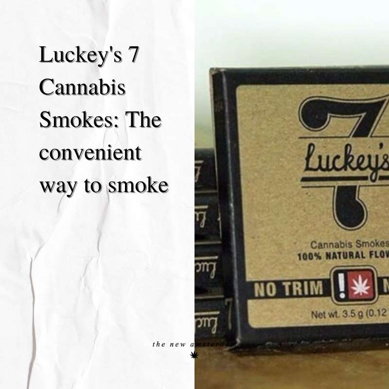 Luckey's 7 Cannabis Smokes - The convenient way to smoke - The New Amsterdam