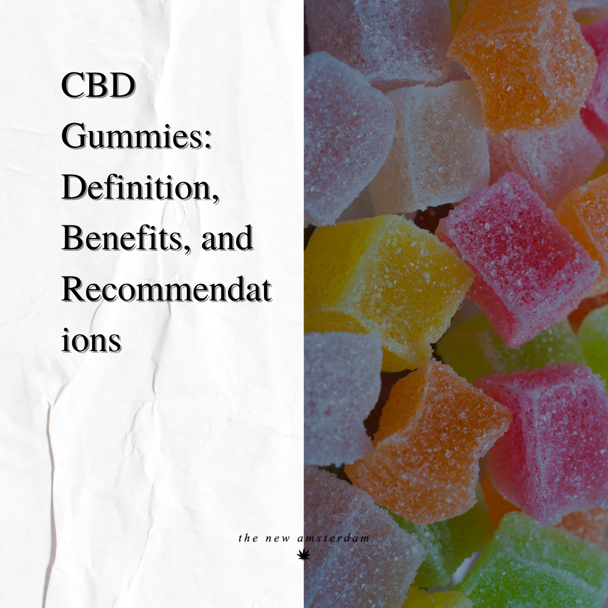 CBD Gummies: Definition, Benefits, and Recommendations